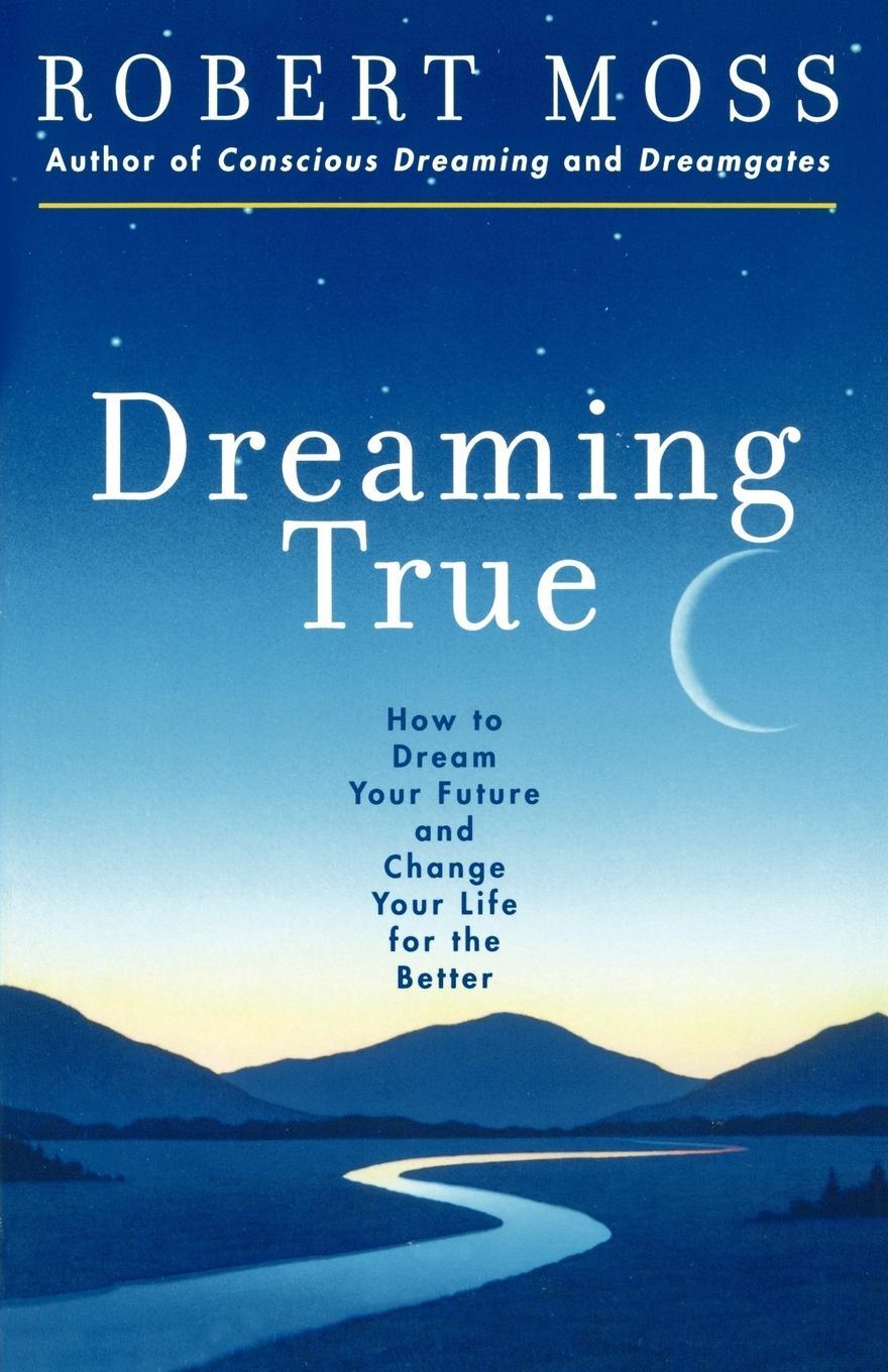 Cover: 9780671785307 | Dreaming True | Robert Moss | Taschenbuch | Paperback | Englisch
