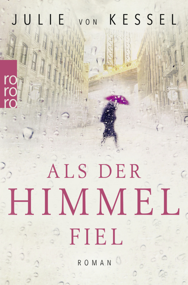 Cover: 9783499273940 | Als der Himmel fiel | Julie von Kessel | Taschenbuch | 368 S. | 2020