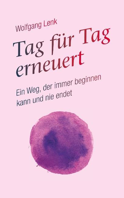 Cover: 9783752807486 | Tag für Tag erneuert | Wolfgang Lenk | Taschenbuch | Paperback | 2018