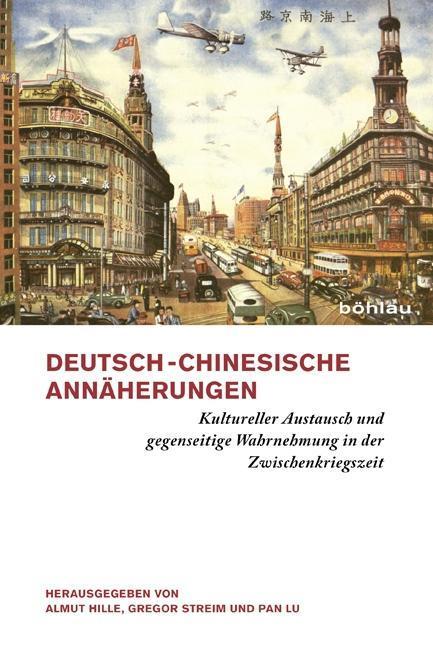 Cover: 9783412206659 | Deutsch-chinesische Annäherungen | Taschenbuch | 214 S. | Deutsch