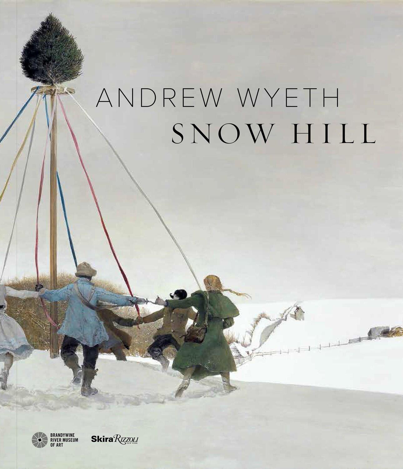 Cover: 9780847862610 | Andrew Wyeth | Snow Hill | James Duff (u. a.) | Buch | Englisch | 2017