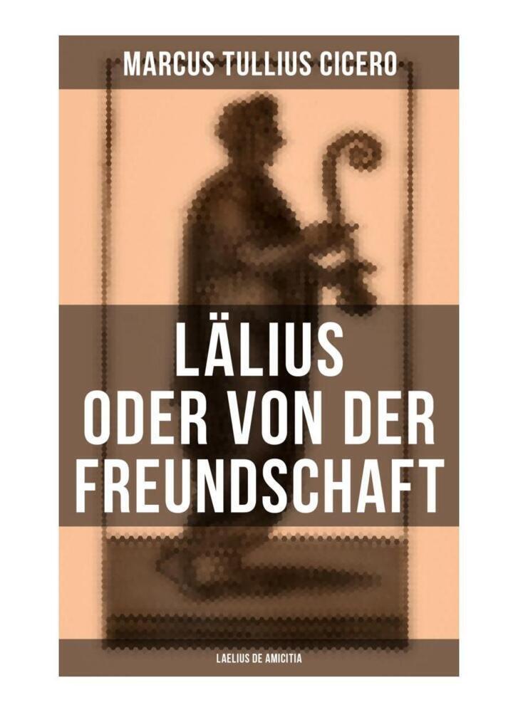 Cover: 9788027266012 | Lälius oder von der Freundschaft - Laelius de amicitia | Cicero | Buch