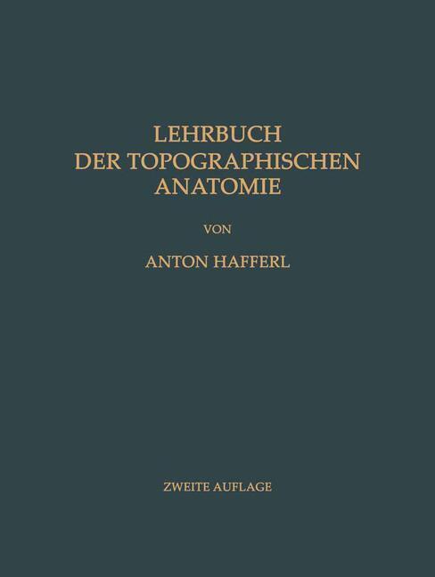 Cover: 9783642496028 | Lehrbuch der topographischen Anatomie | Anton Hafferl | Taschenbuch