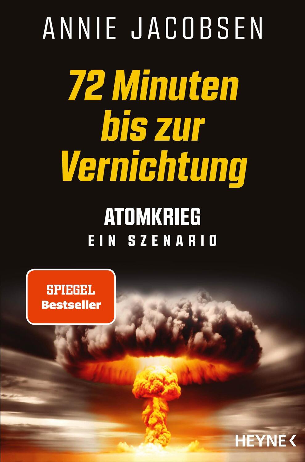 Cover: 9783453218789 | 72 Minuten bis zur Vernichtung | Annie Jacobsen | Taschenbuch | 400 S.