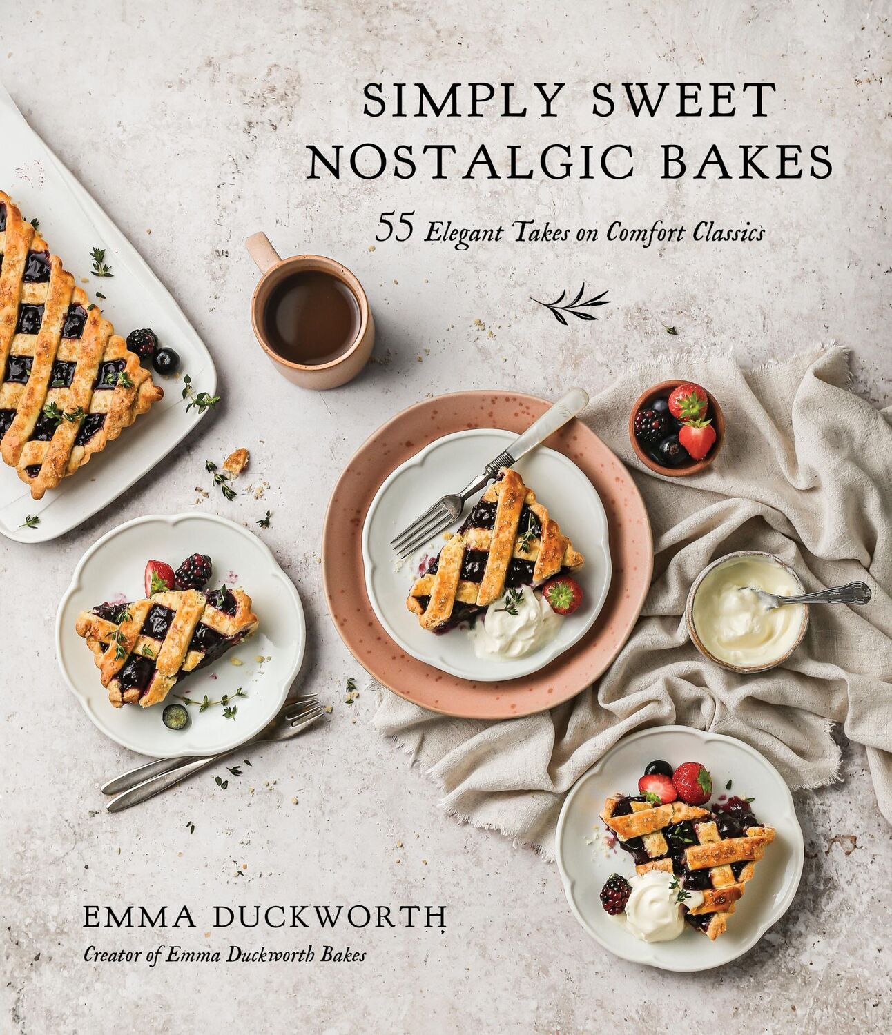 Cover: 9781645674085 | Simply Sweet Nostalgic Bakes | 55 Elegant Takes on Comfort Classics