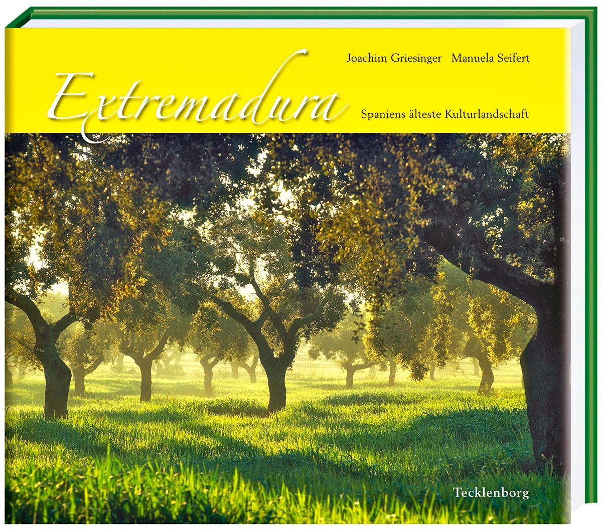 Cover: 9783939172208 | Extremadura | Spaniens älteste Kulturlandschaft | Griesinger (u. a.)