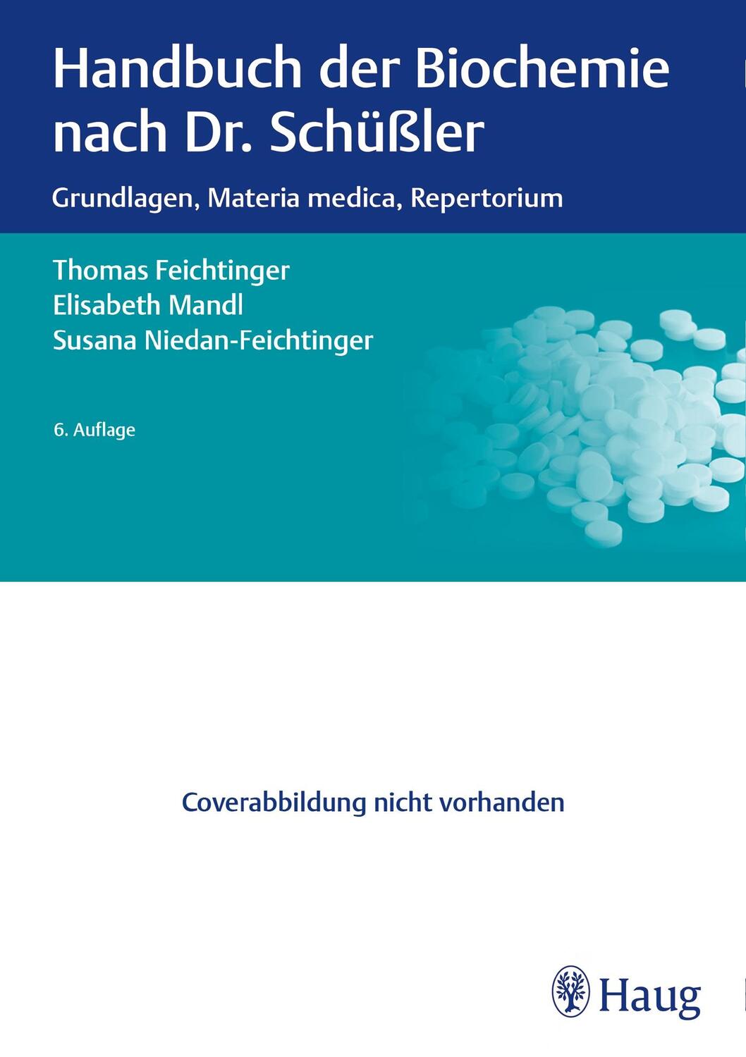 Cover: 9783132402881 | Handbuch der Biochemie nach Dr. Schüßler | Thomas Feichtinger (u. a.)