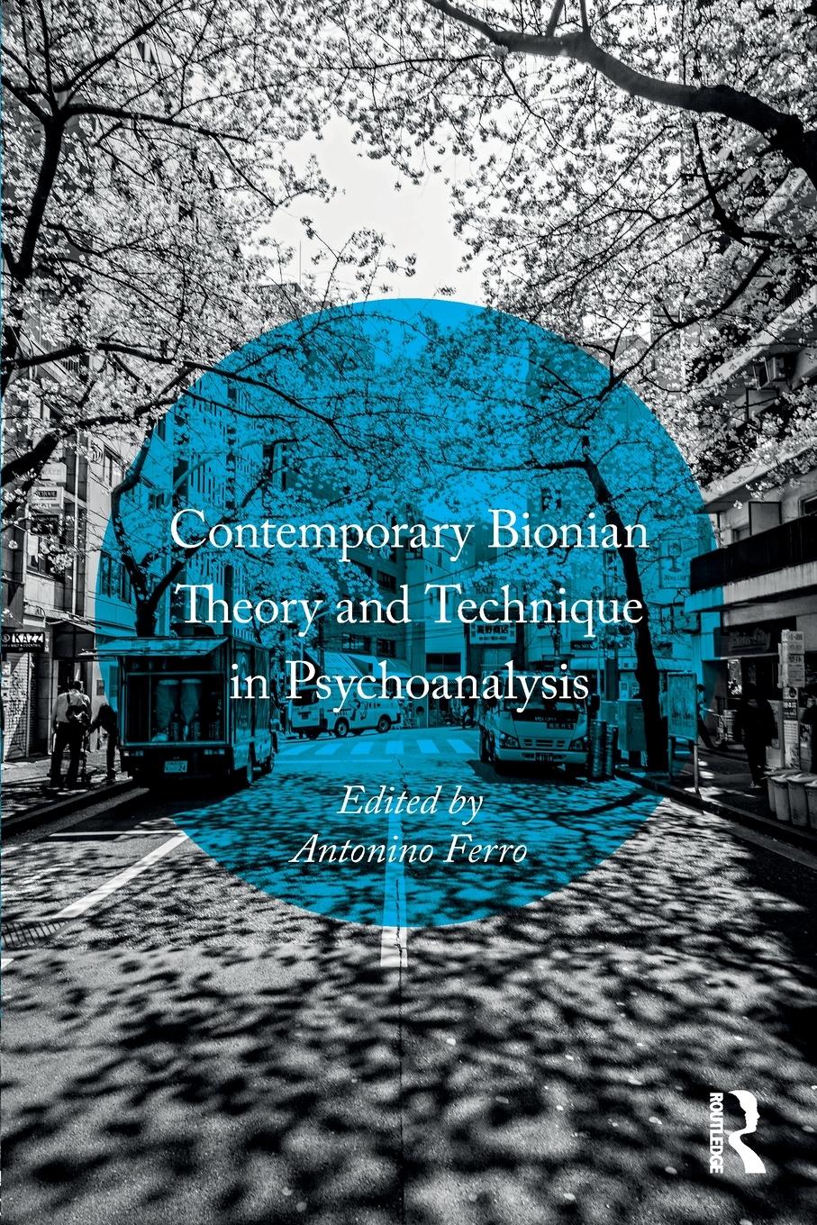 Cover: 9781138820593 | Contemporary Bionian Theory and Technique in Psychoanalysis | Ferro