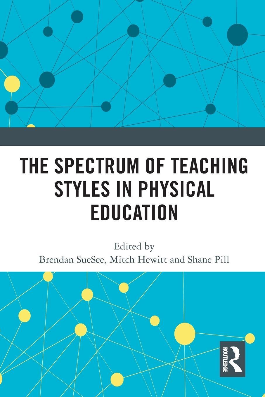 Cover: 9781032237886 | The Spectrum of Teaching Styles in Physical Education | Brendan Suesee