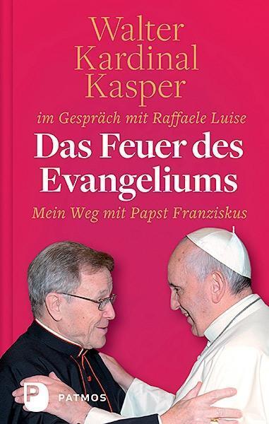 Cover: 9783843607711 | Das Feuer des Evangeliums | Mein Weg mit Papst Franziskus | Kasper