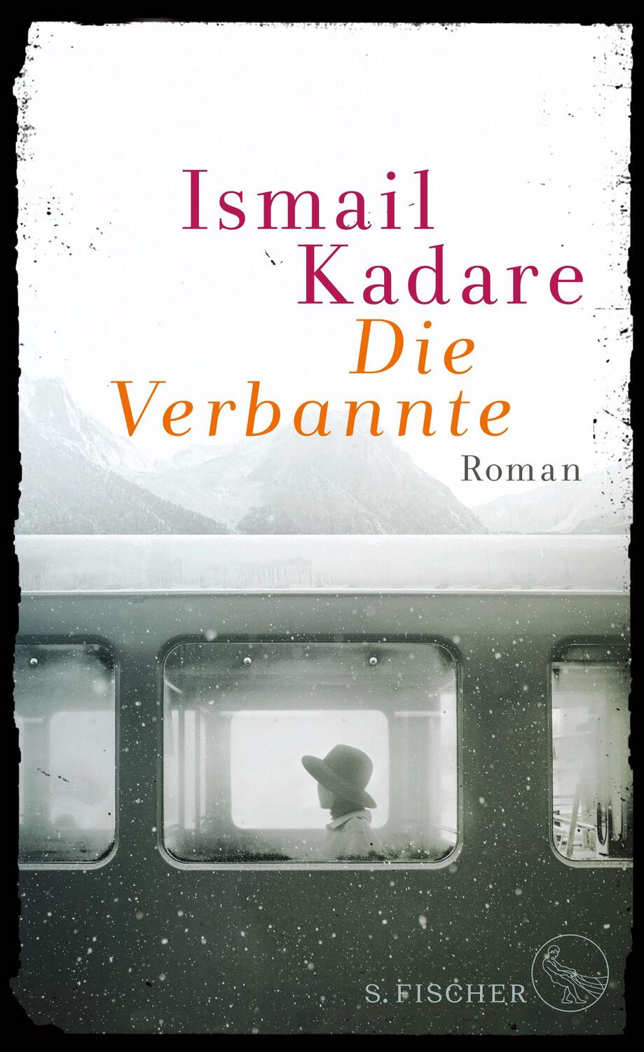 Cover: 9783100384164 | Die Verbannte | Ismail Kadare | Buch | Deutsch | 2017 | S. FISCHER