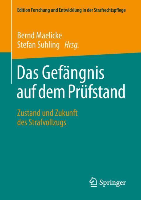 Cover: 9783658201463 | Das Gefängnis auf dem Prüfstand | Bernd Maelicke (u. a.) | Taschenbuch