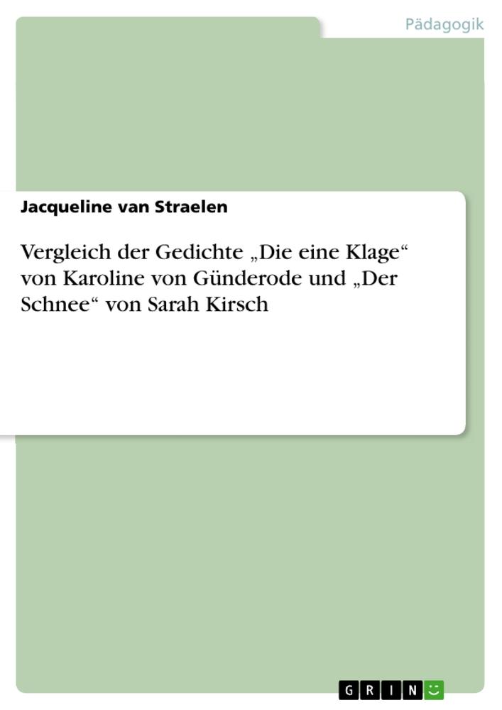 Cover: 9783668371668 | Vergleich der Gedichte "Die eine Klage" von Karoline von Günderode...