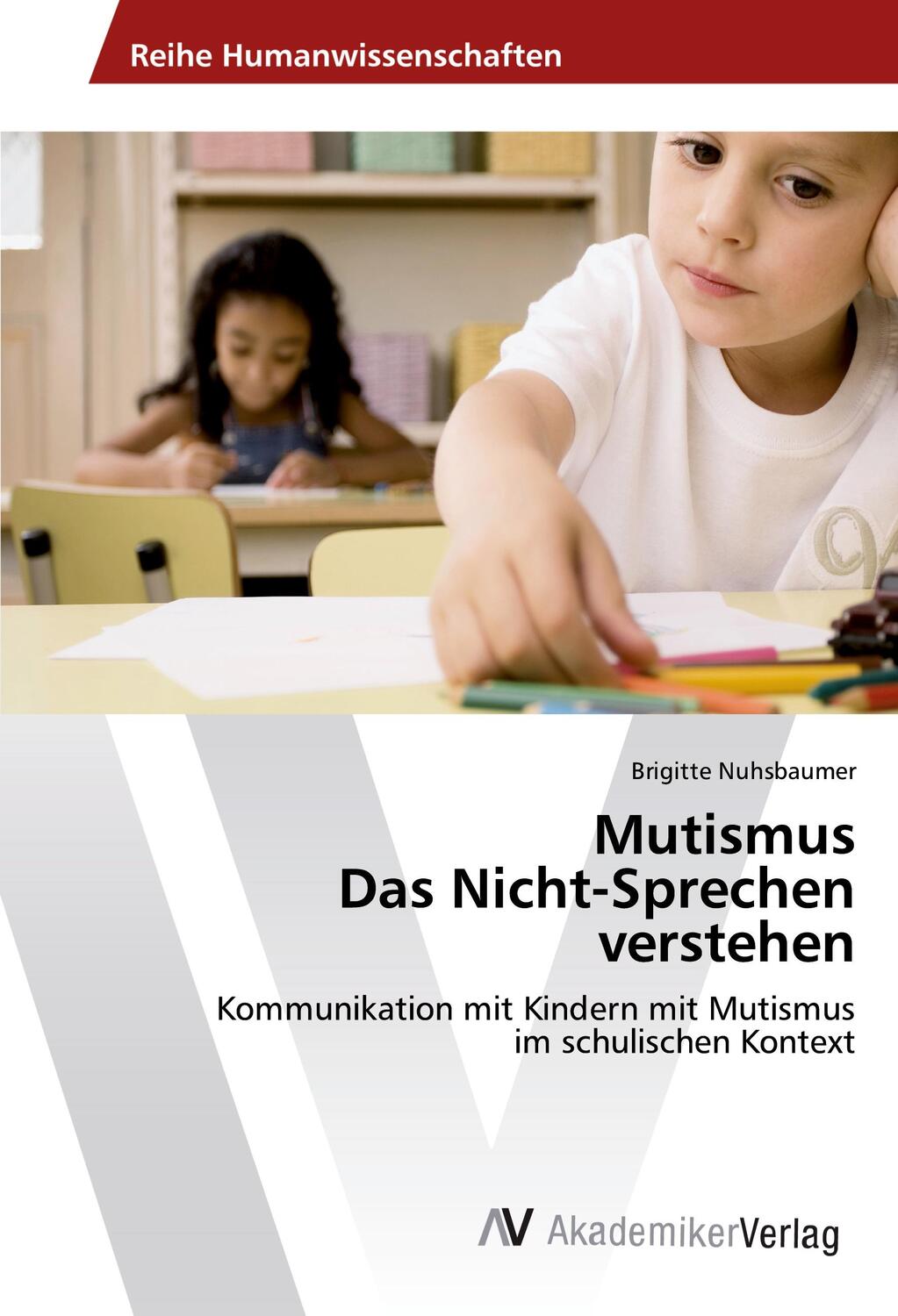 Cover: 9783330501201 | Mutismus Das Nicht-Sprechen verstehen | Brigitte Nuhsbaumer | Buch