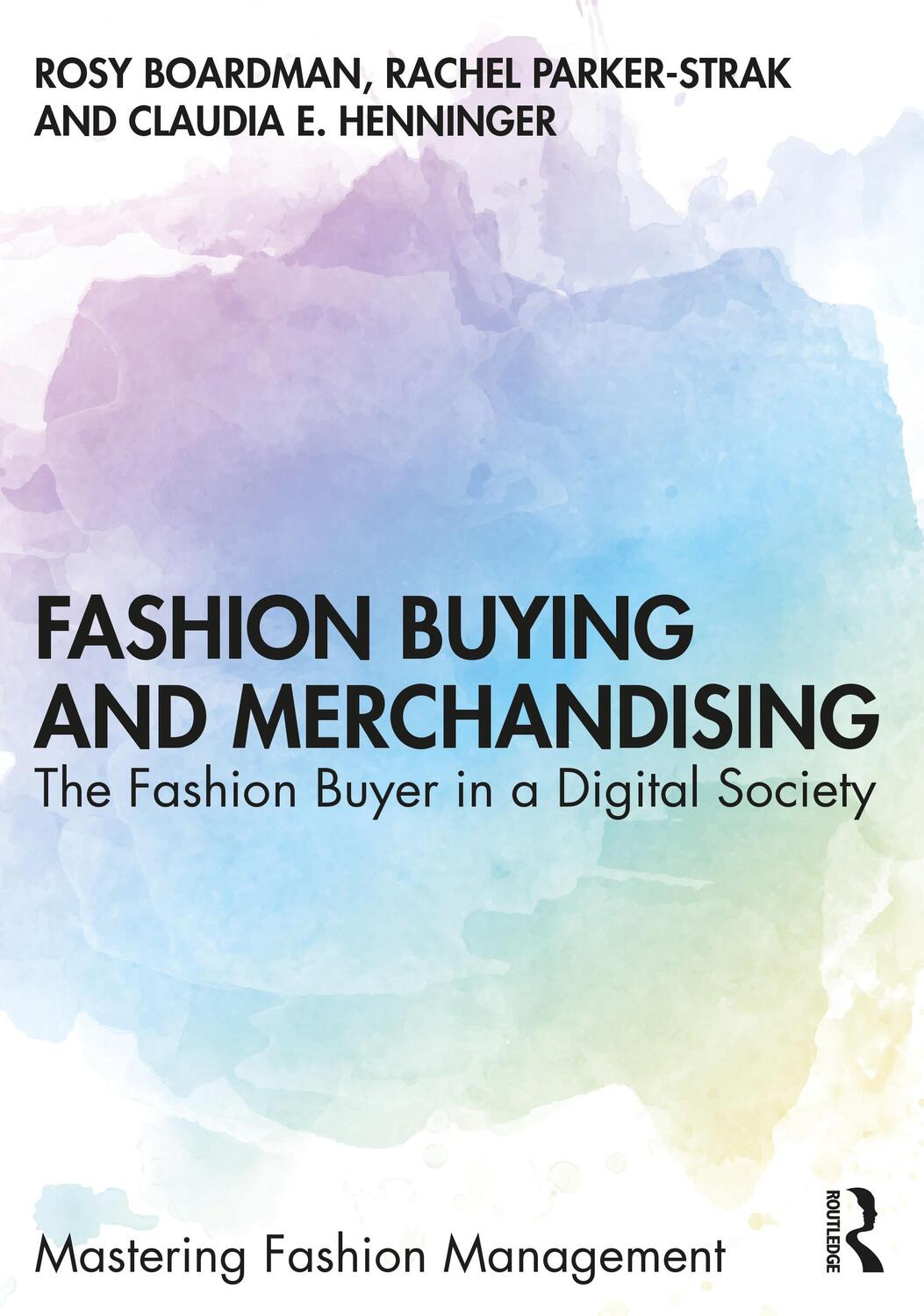 Cover: 9781138616325 | Fashion Buying and Merchandising | Rosy Boardman (u. a.) | Taschenbuch