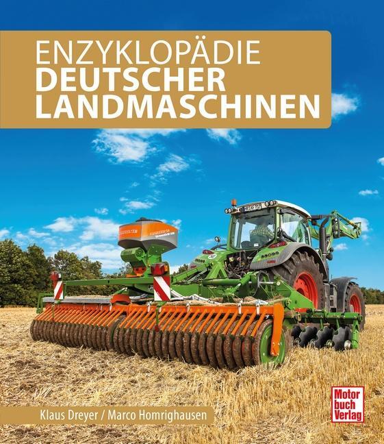 Cover: 9783613042049 | Enzyklopädie Deutscher Landmaschinen | Marco Homrighausen (u. a.)