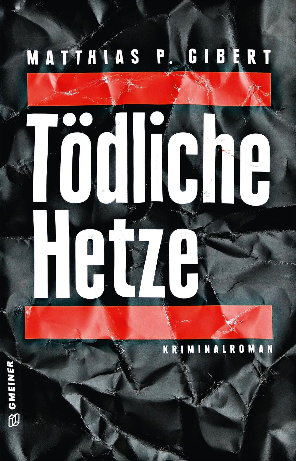 Cover: 9783839227640 | Tödliche Hetze | Thilo Hains 4. Fall | Matthias P. Gibert | Buch