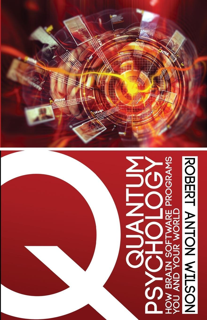 Cover: 9780692767047 | Quantum Psychology | How Brain Software Programs You and Your World