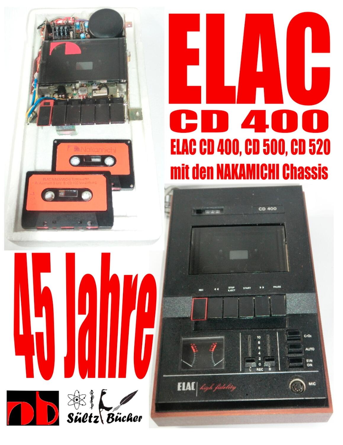 Cover: 9783748183235 | 45 Jahre ELAC CD 400 Compact Cassetten Recorder mit den NAKAMICHI...