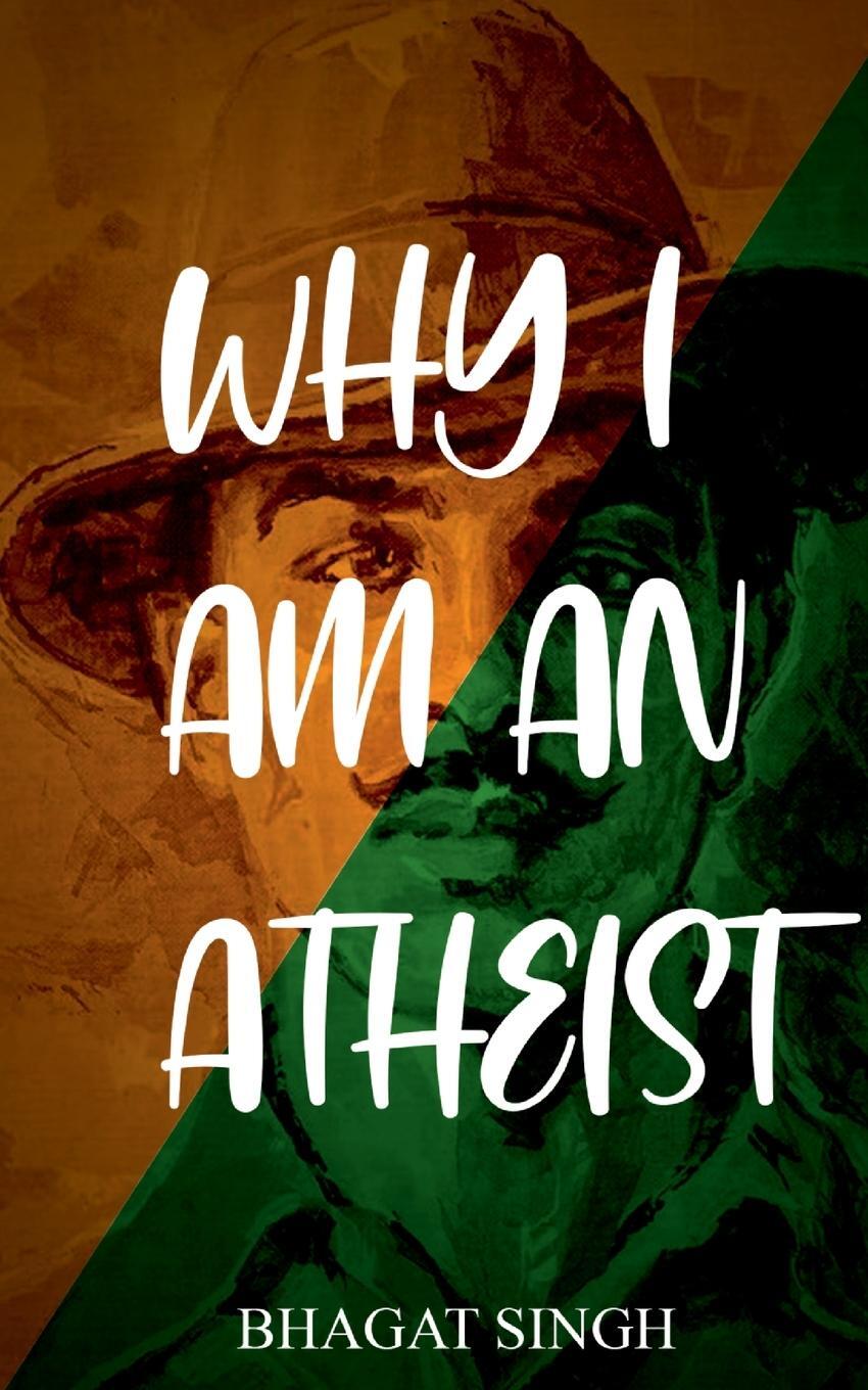 Cover: 9789389847123 | Why I Am an Atheist | Bhagat Singh | Taschenbuch | Paperback | 2020