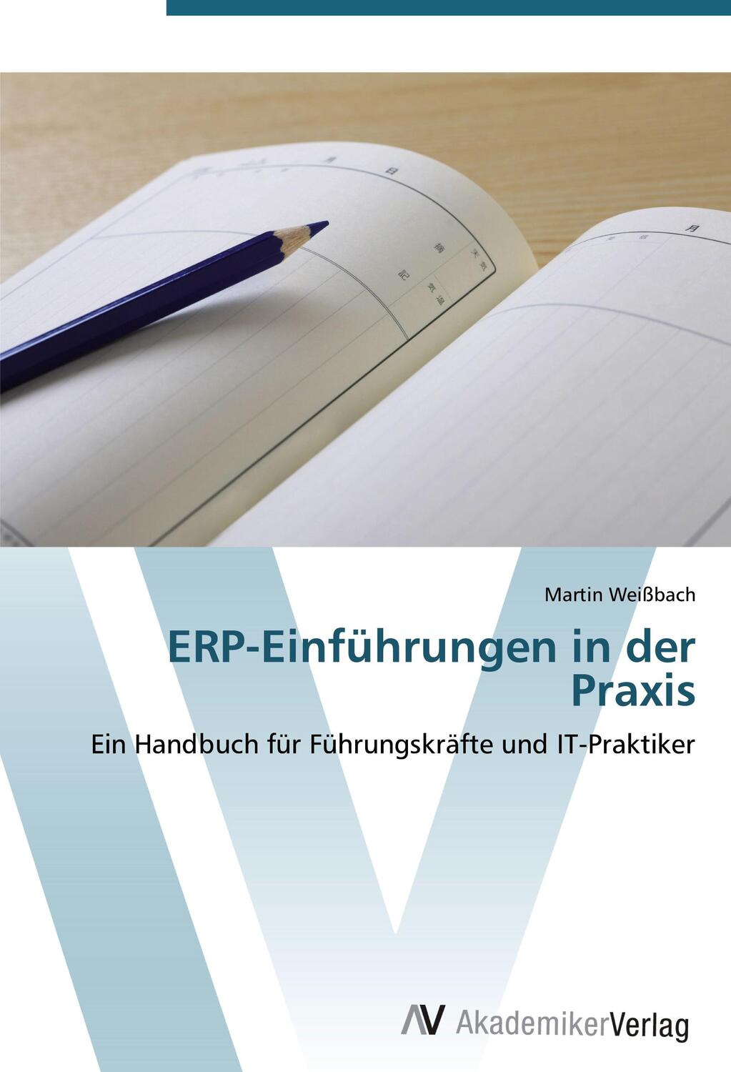 Cover: 9783639401271 | ERP-Einführungen in der Praxis | Martin Weißbach | Taschenbuch | 2012