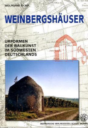 Cover: 9783884621776 | Weinbergshäuser | Urformen der Baukunst im Südwesten Deutschlands