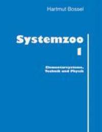 Cover: 9783833412394 | Systemzoo 1 | Elementarsysteme, Technik und Physik | Hartmut Bossel