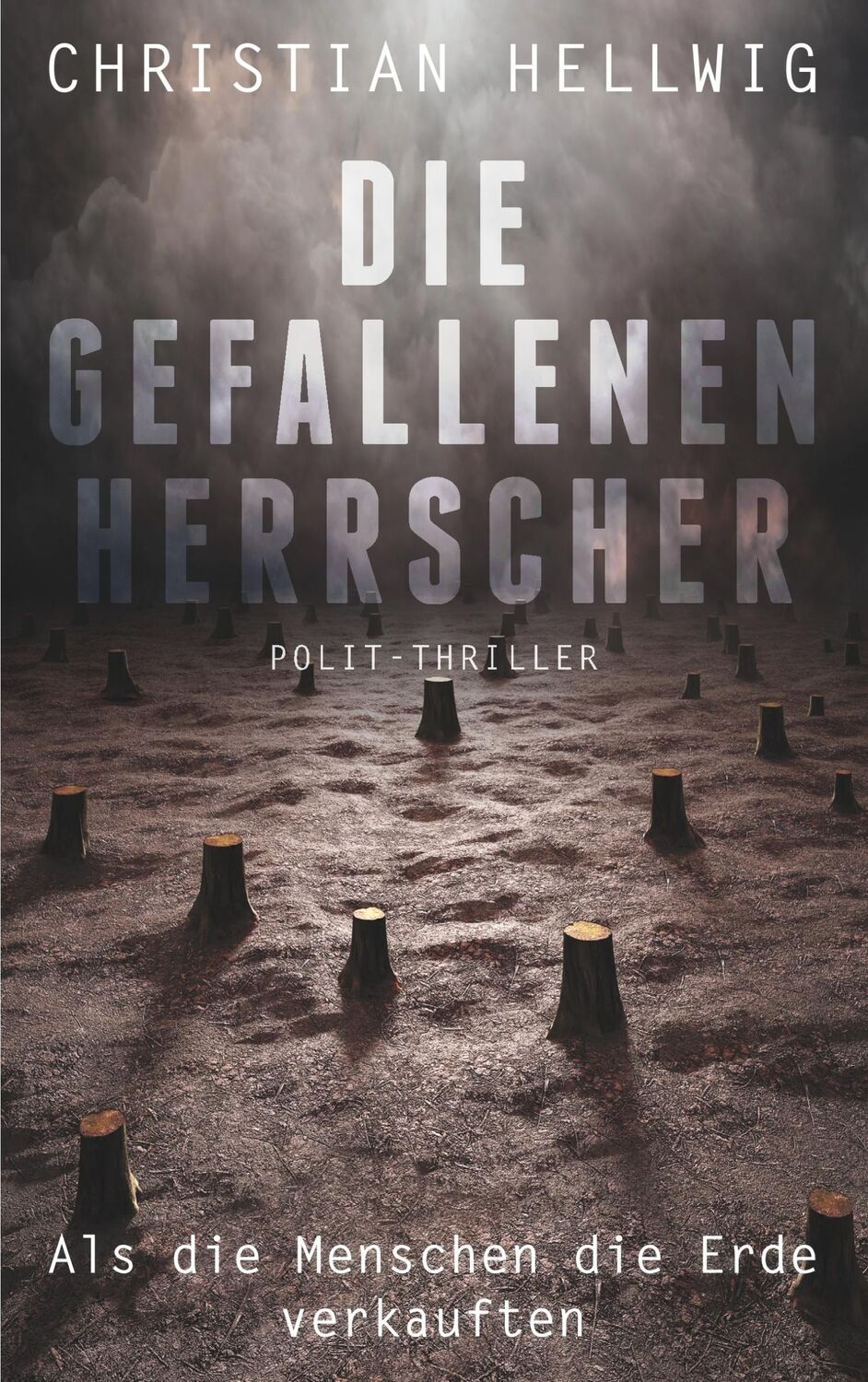 Cover: 9783752820744 | Die gefallenen Herrscher | Als die Menschen die Erde verkauften | Buch