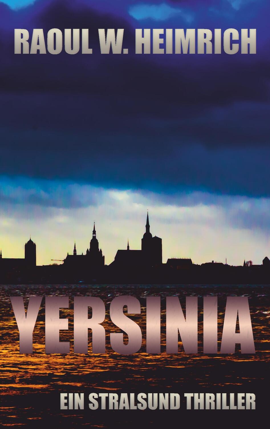 Cover: 9783746005867 | Yersinia | Ein Stralsund Thriller | Raoul W. Heimrich | Taschenbuch