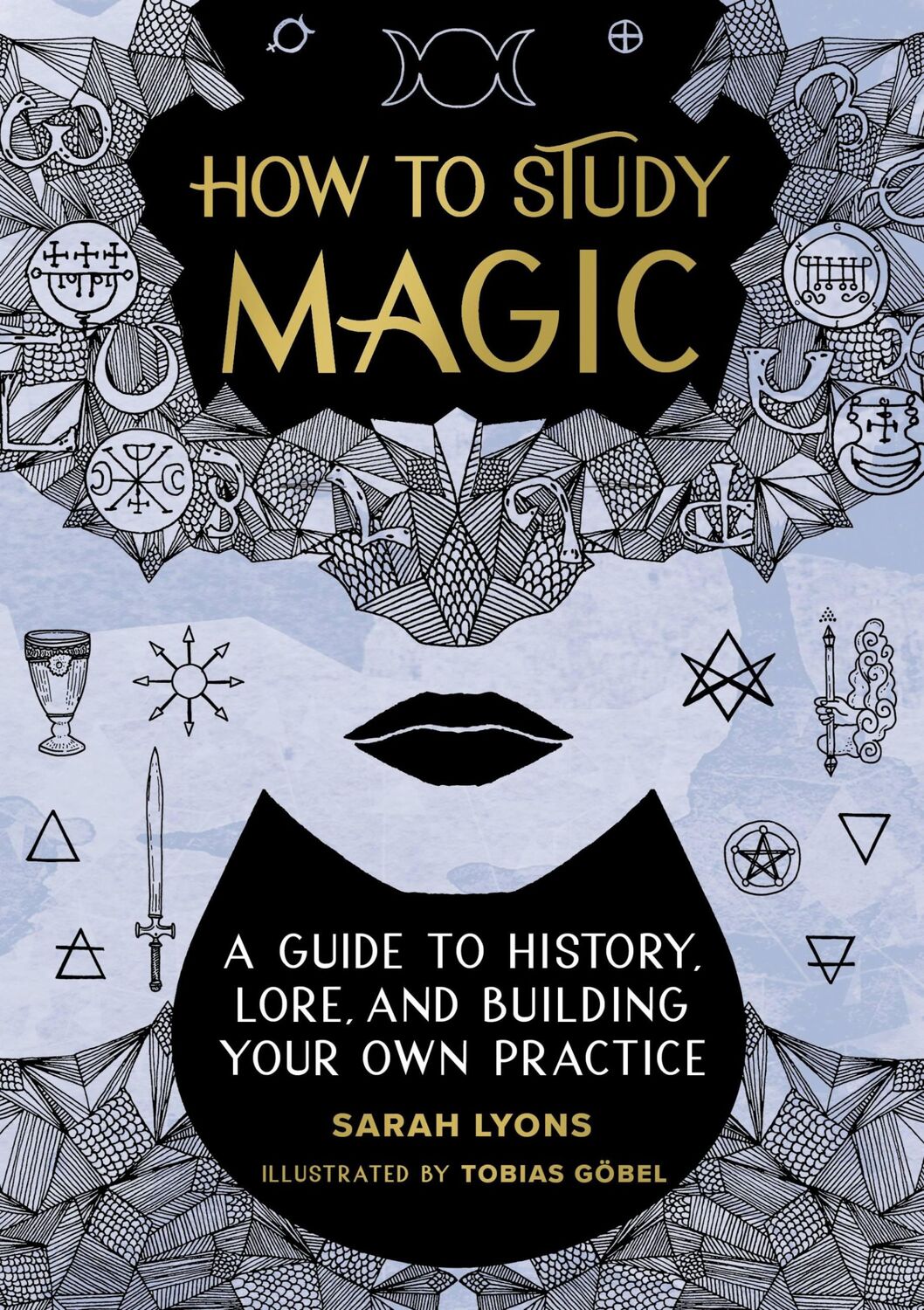 Cover: 9780762479207 | How to Study Magic | Sarah Lyons | Buch | Gebunden | Englisch | 2022