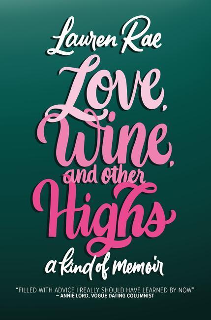 Cover: 9781542032360 | Love, Wine, and Other Highs: A Kind of Memoir | Lauren Rae | Buch