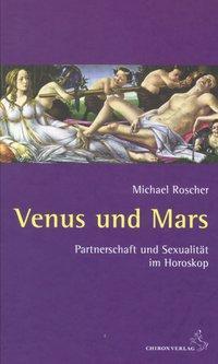 Cover: 9783899971729 | Venus und Mars | Partnerschaft und Sexualität im Horoskop | Roscher