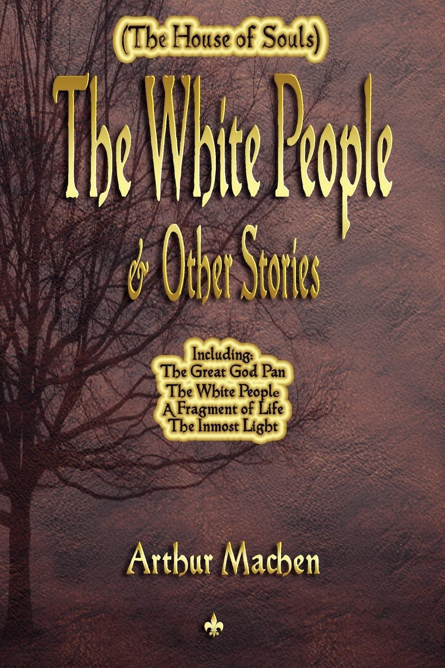 Cover: 9781603863582 | The White People and Other Stories | Arthur Machen | Taschenbuch