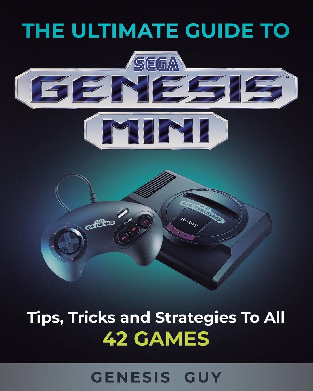 Cover: 9781989120224 | The Ultimate Guide to the Sega Genesis Mini | The Genesis Guy | Buch