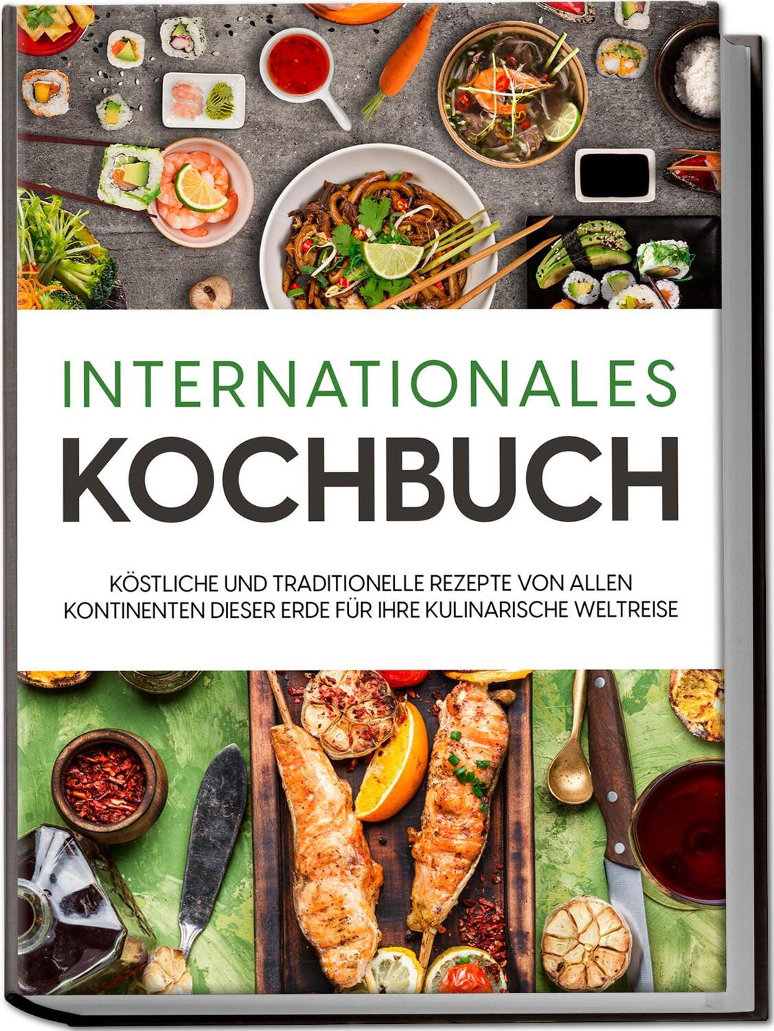 Cover: 9783969304334 | Internationales Kochbuch: Köstliche und traditionelle Rezepte von...
