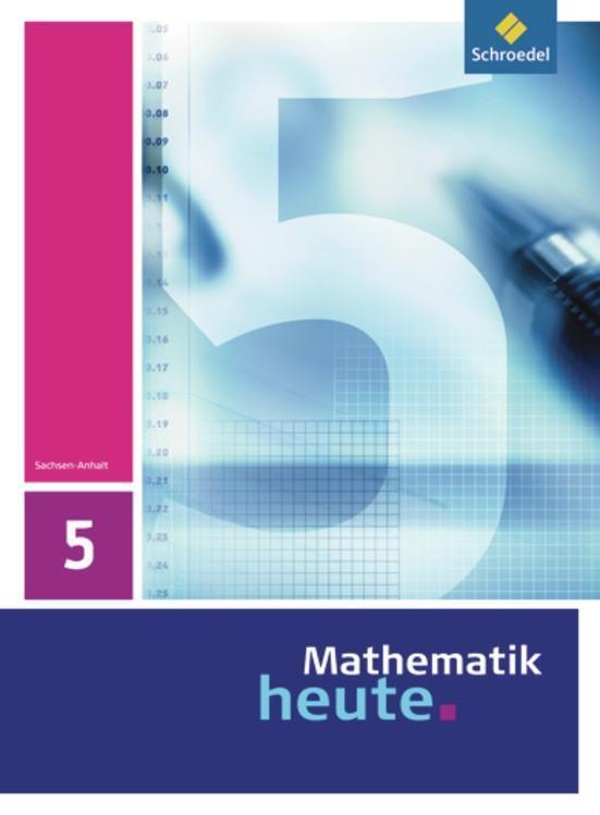 Cover: 9783507878556 | Mathematik heute 5. Schülerband. Sachsen-Anhalt | Ausgabe 2009 | Buch