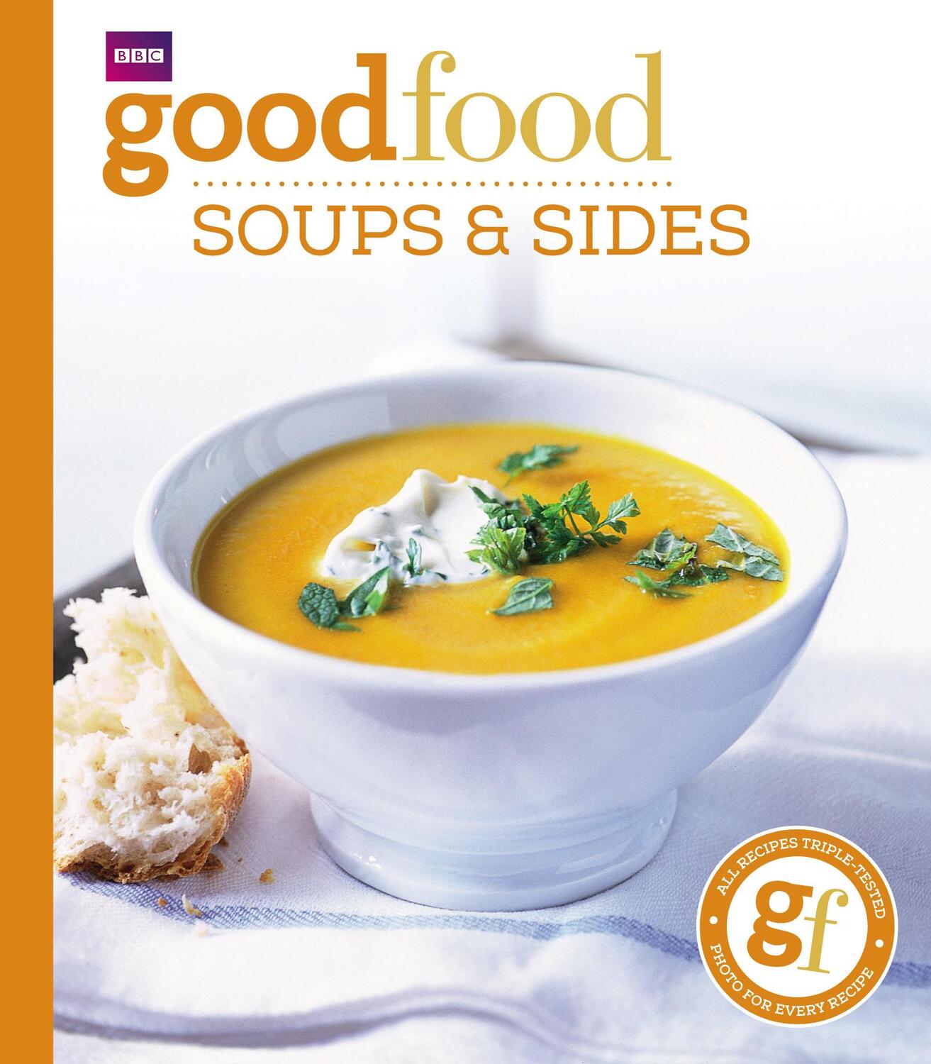 Cover: 9781846079160 | Good Food: Soups & Sides | Triple-tested recipes | Good Food Guides