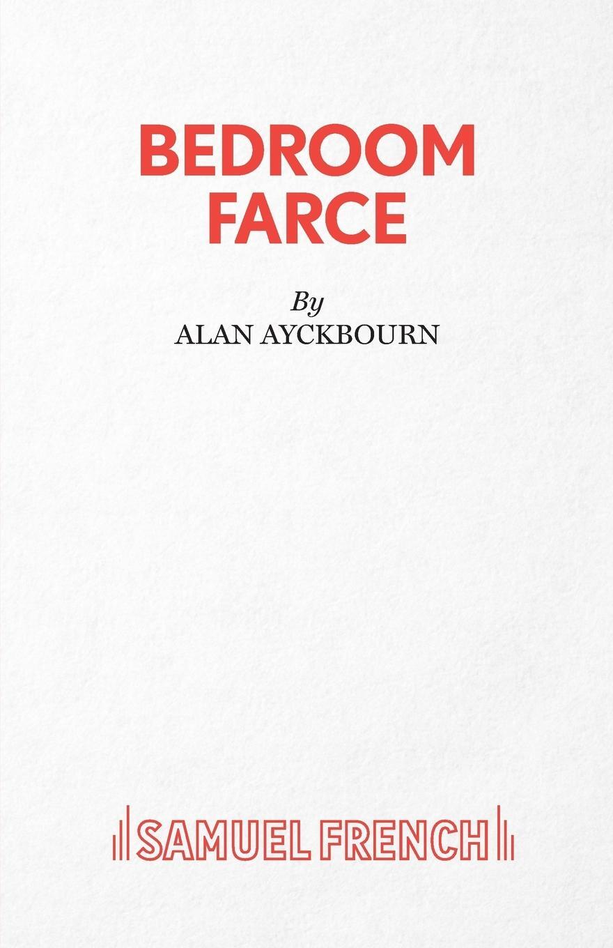 Cover: 9780573110474 | Bedroom Farce - A Comedy | Alan Ayckbourn | Taschenbuch | Paperback