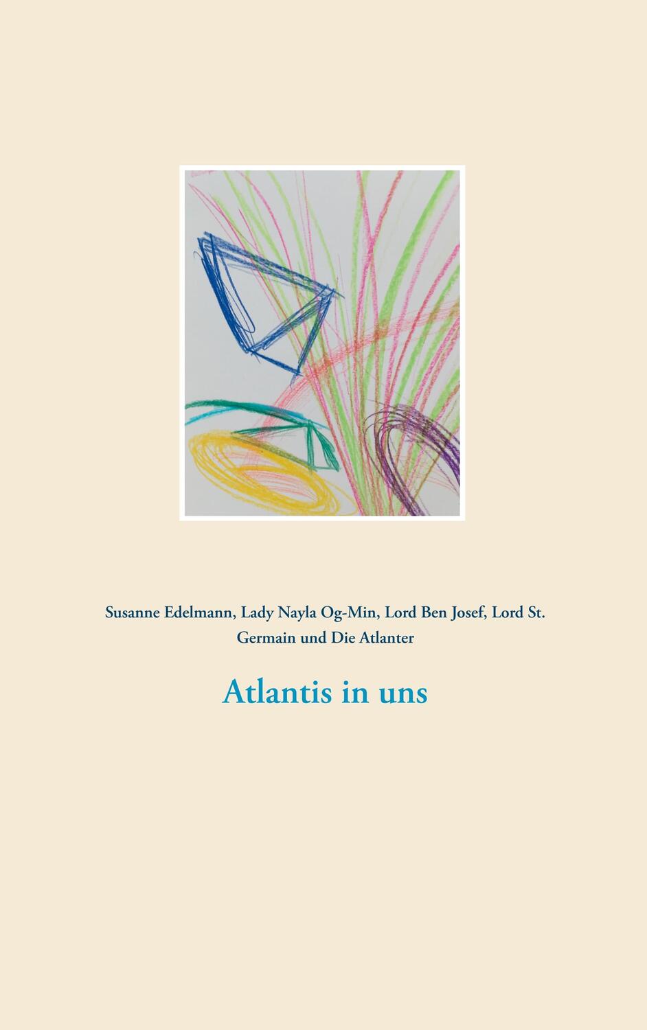 Cover: 9783750495012 | Atlantis in uns | Susanne Edelmann (u. a.) | Taschenbuch
