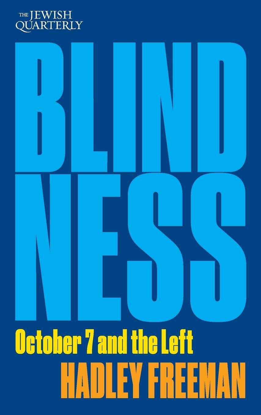 Cover: 9781760645342 | Blindness | October 7 and the Left: Jewish Quarterly 256 | Freeman