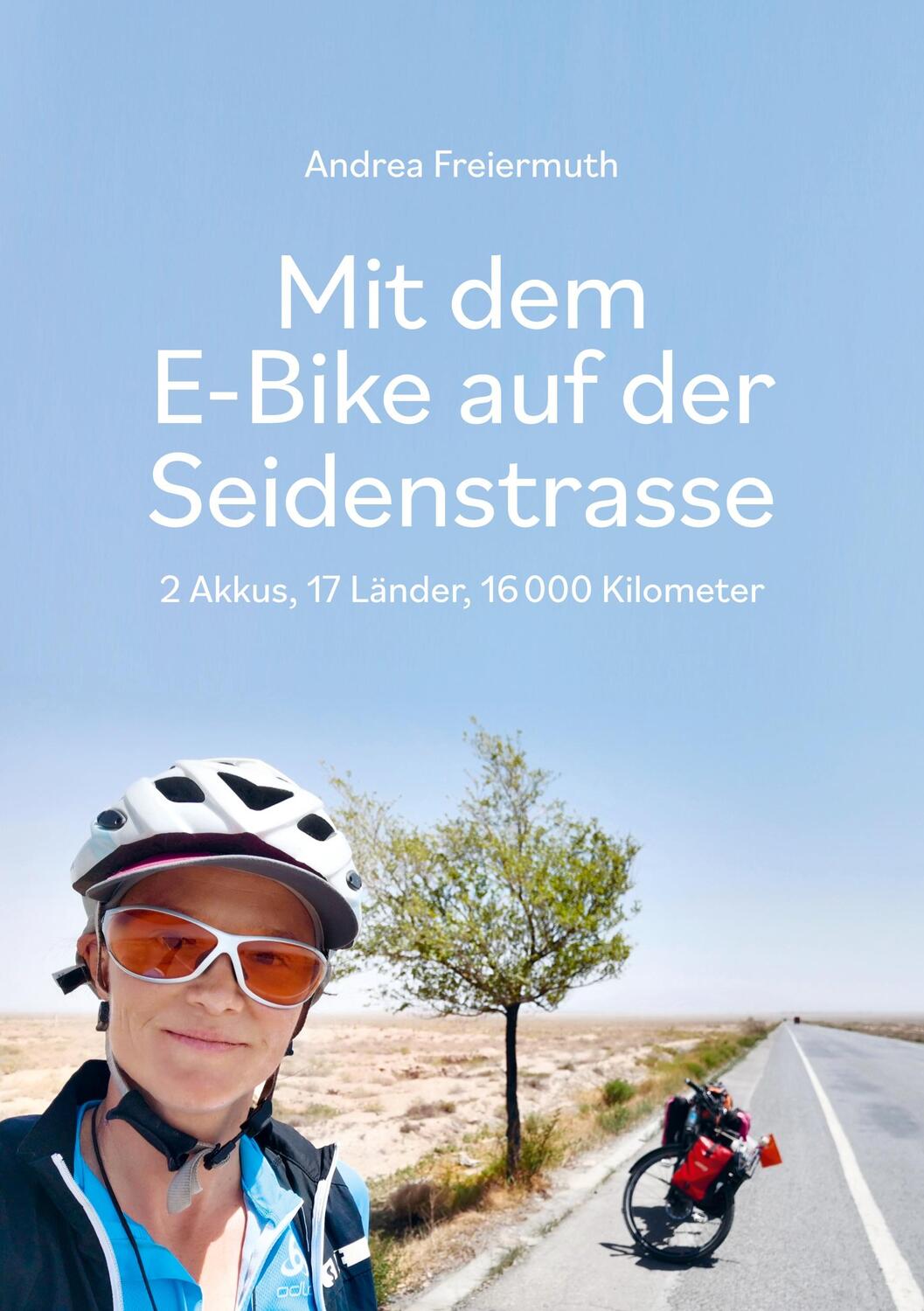 Cover: 9783038052968 | Mit dem E-Bike auf der Seidenstrasse | Andrea Freiermuth | Taschenbuch