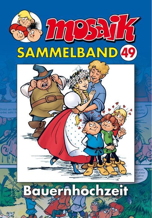 Cover: 9783937649290 | MOSAIK Sammelband 49. Bauernhochzeit | Taschenbuch | Mosaik Sammelband