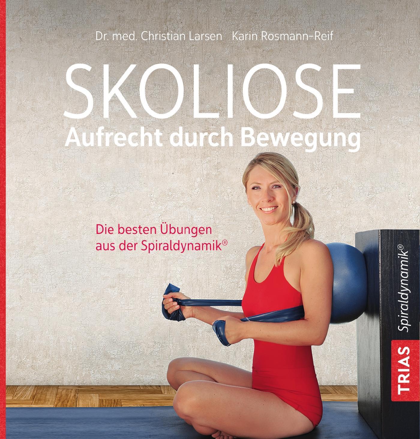 Cover: 9783432109558 | Skoliose - Aufrecht durch Bewegung | Christian Larsen (u. a.) | Buch