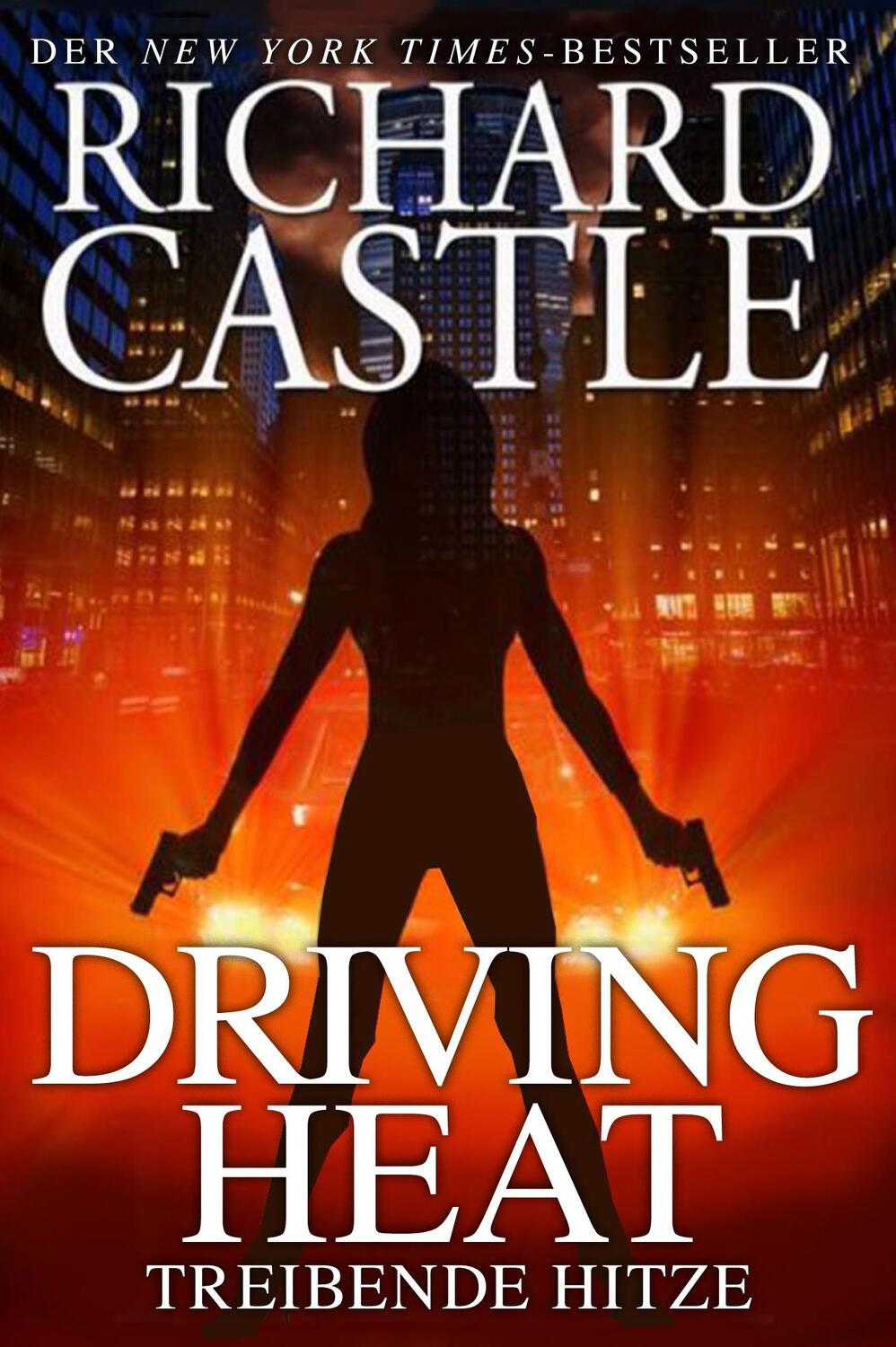 Cover: 9783864257988 | Castle 7: Driving Heat - Treibende Hitze | Richard Castle | Buch