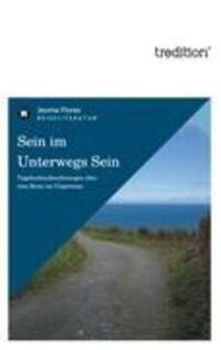 Cover: 9783842487727 | Sein im Unterwegs Sein | Jeoma Flores | Taschenbuch | Paperback | 2012