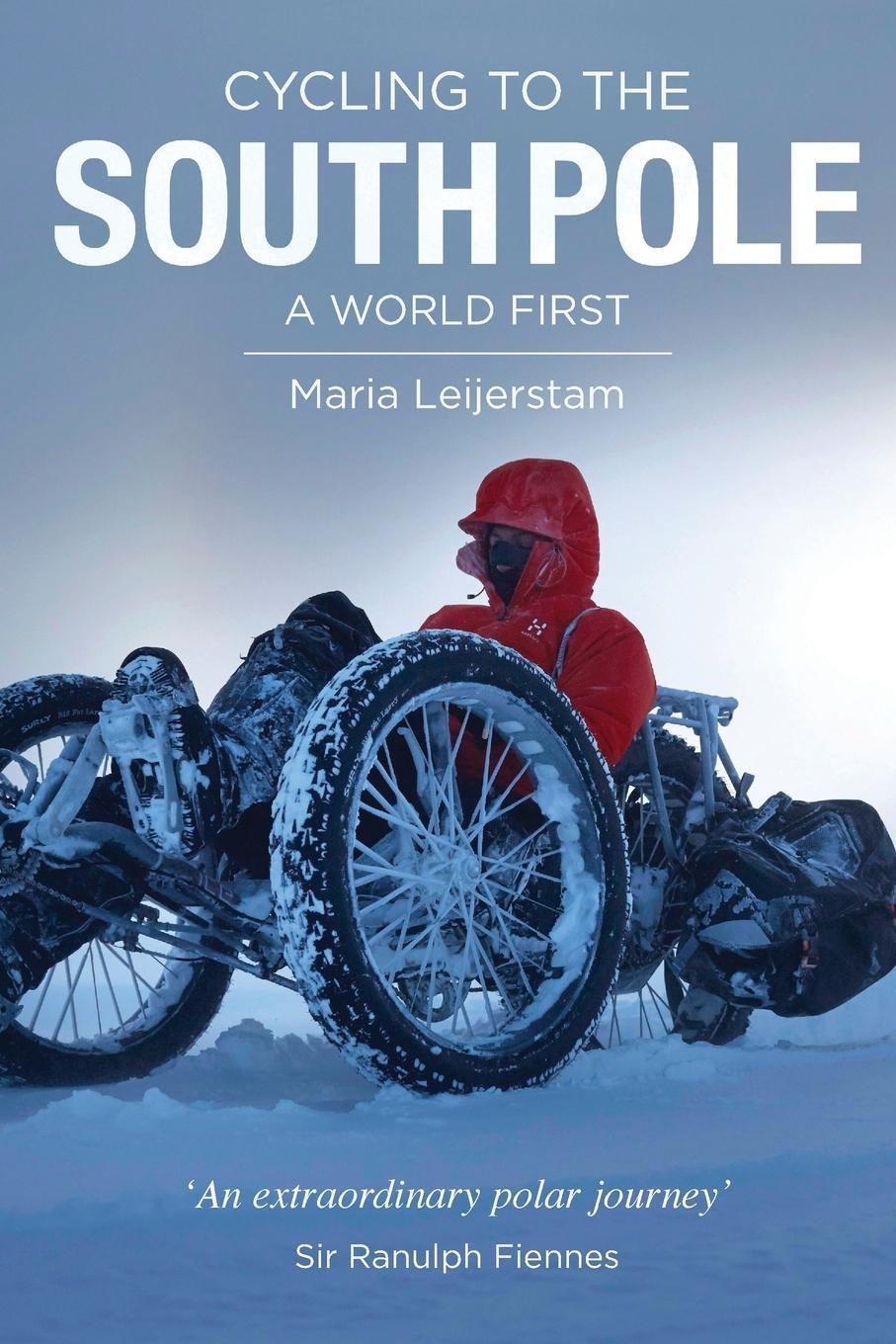 Cover: 9781999872007 | Cycling to the South Pole | A World First | Maria Leijerstam | Buch