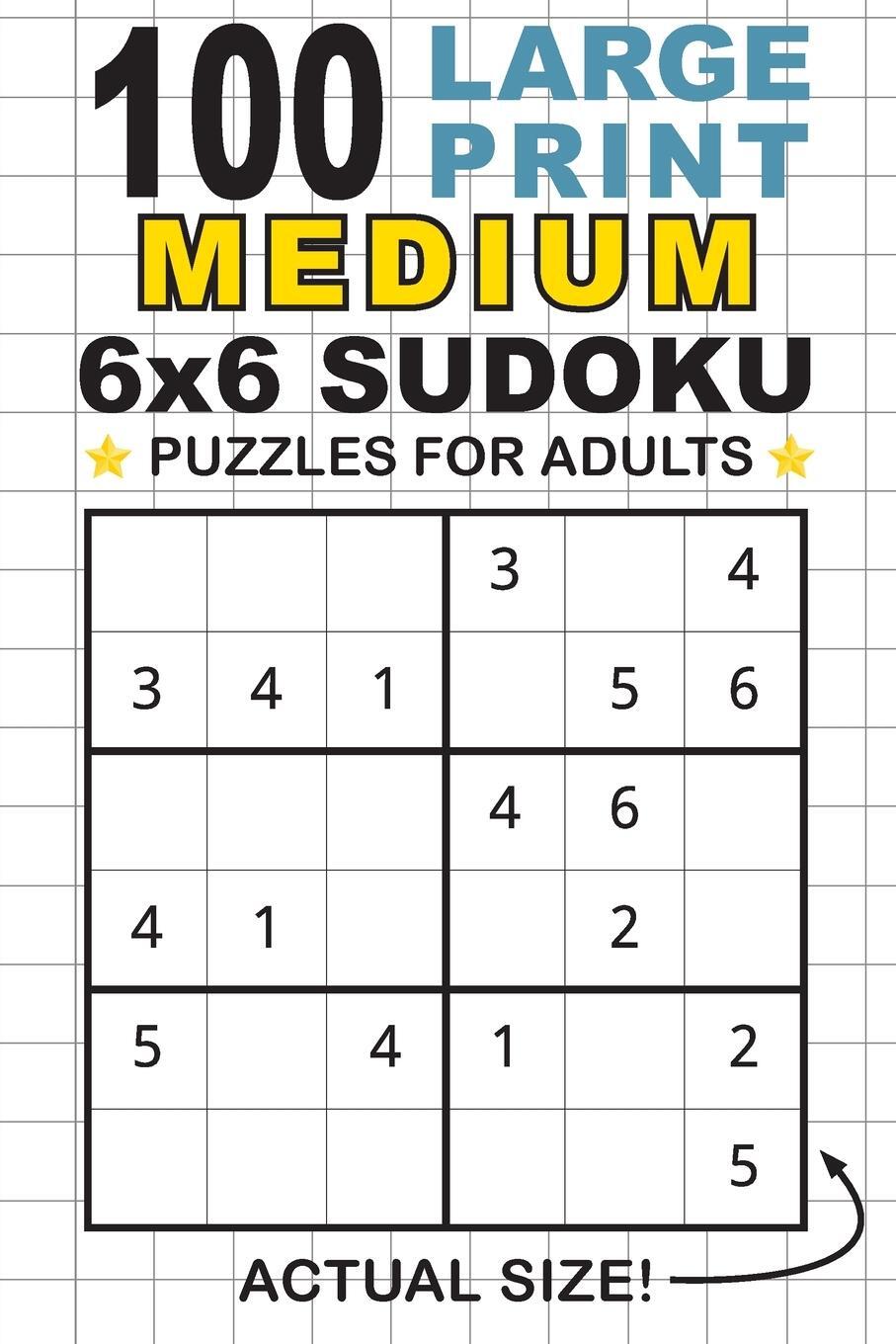 Cover: 9781774764275 | 100 Large Print Medium 6x6 Sudoku Puzzles for Adults | Taschenbuch