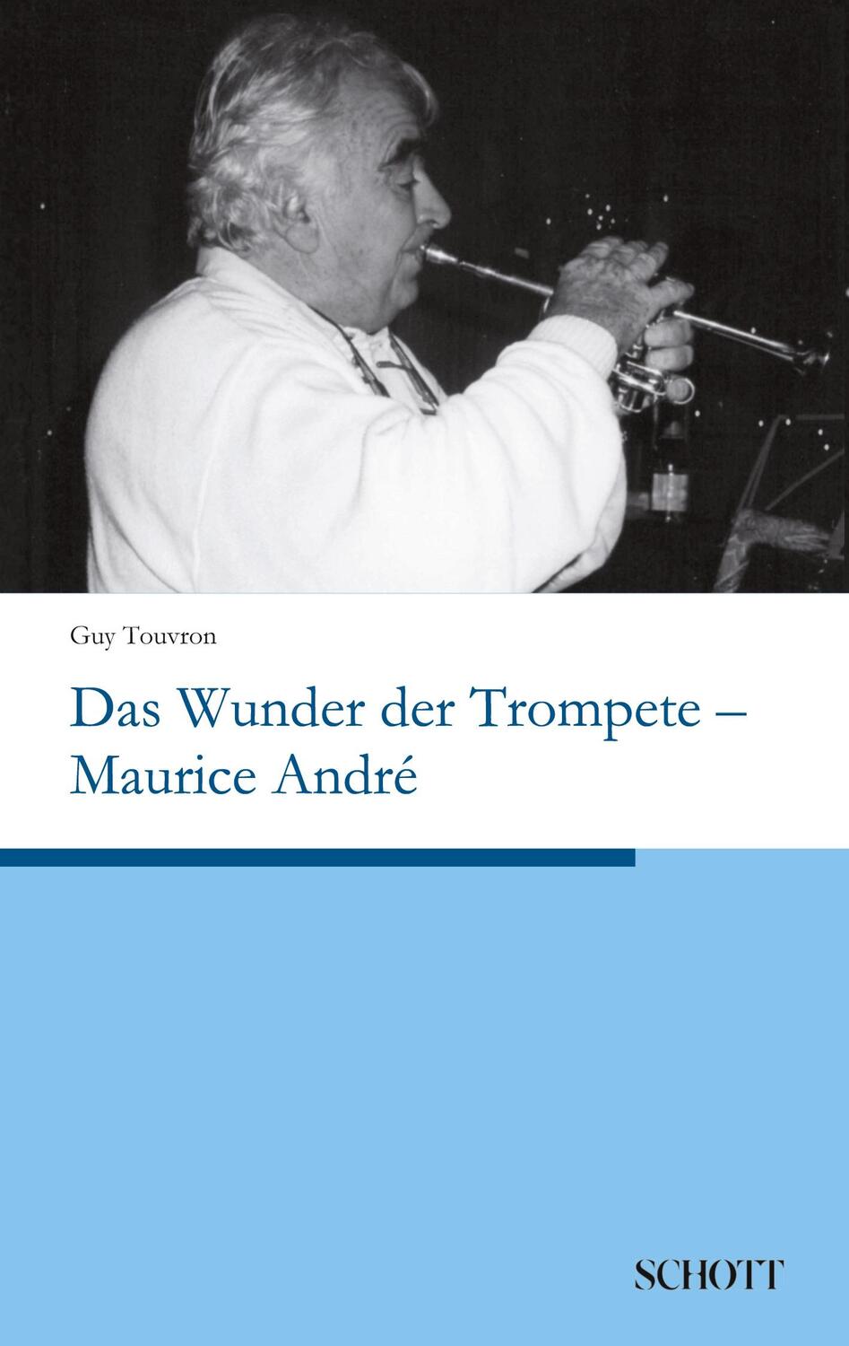 Cover: 9783959836180 | Das Wunder der Trompete - Maurice André | Guy Touvron | Taschenbuch