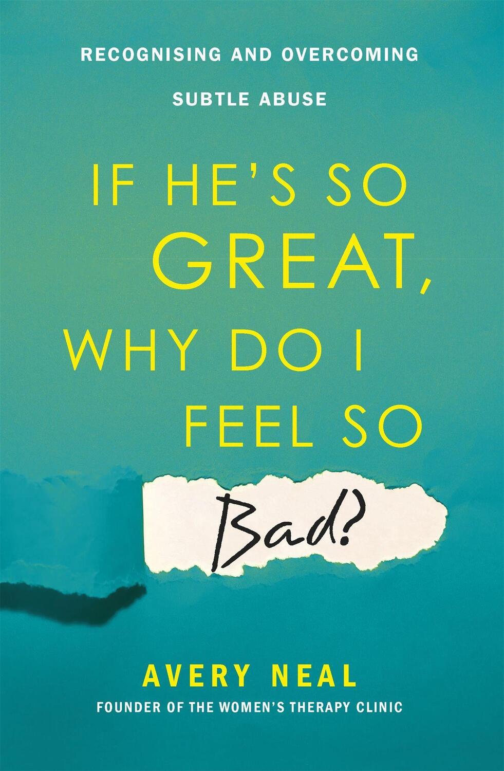 Cover: 9781472142726 | If He's So Great, Why Do I Feel So Bad? | Avery Neal | Taschenbuch