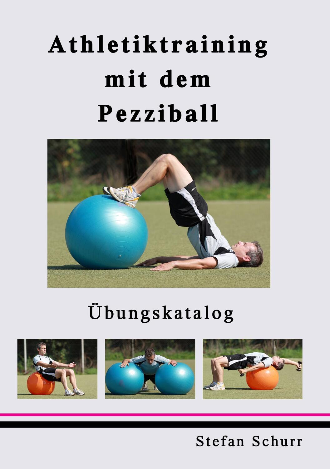 Cover: 9783837093117 | Athletiktraining mit dem Pezziball | Übungskatalog | Stefan Schurr